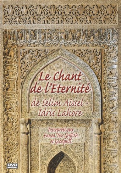 Le Chant de l’Eternité de Selim Aïssel - Idris Lahore - zum Schließen ins Bild klicken