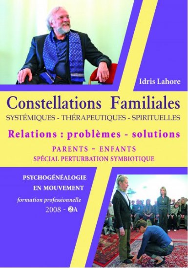 Constellations Familiales: Relations: problèmes-solutions - zum Schließen ins Bild klicken