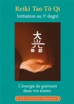 Reiki Tao Tö Qi Initiation au 3e degré