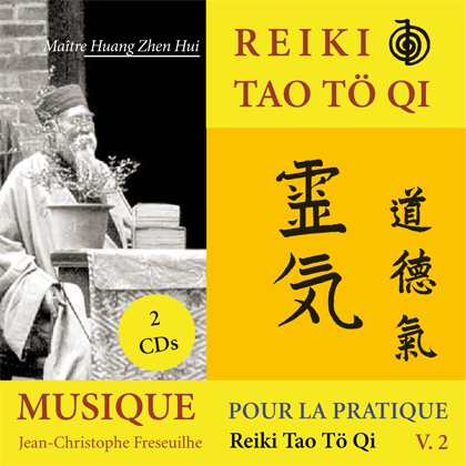 Reiki Tao Tö Qi, Musique pour la pratique 2 - cliquez dans l'image pour fermer